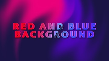 Red and Blue Gradient Background - Screensaver - Free Download - No Copyright Background Video