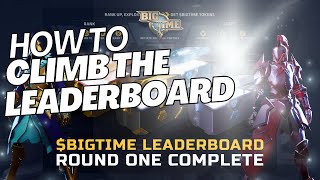 Como funciona a Leaderboard do BIG TIME? E como se classificar nela! 