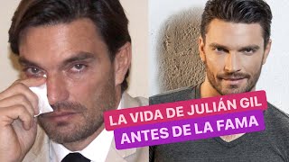 La vida de Julián Gil antes de la fama