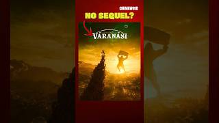 No SEQUEL? Varanasi #cinimawood