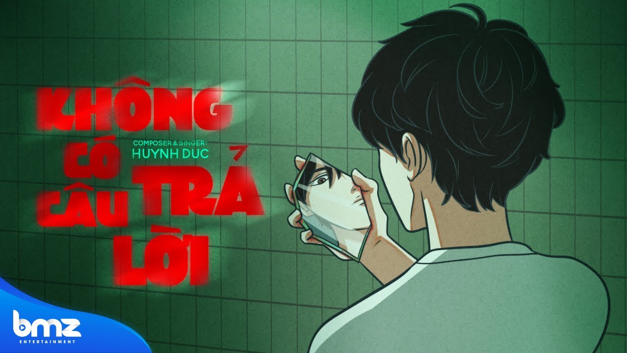 KHÔNG CÓ CÂU TRẢ LỜI - Huynh Duc (Official Lyrics Video)