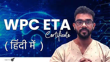WPC Certificate | WPC License | ETA Certificate | WPC ETA Certificate