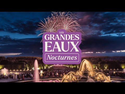 Les Grandes Eaux Nocturnes du Château de Versailles - 2025