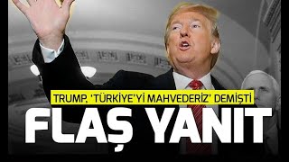 Trumptan Türkiyeye Küstah Tehdit Hurbaşkanlığından Sert Cevap A Haber