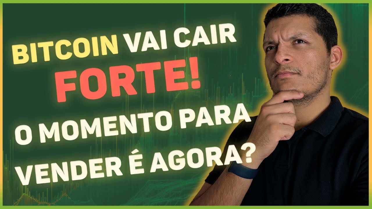 O Bitcoin vai cair forte! O grande momento para vender é agora?