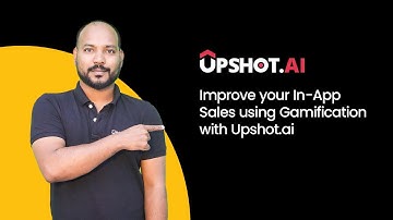 Improve your In-App Sales using Gamification with Upshot.ai