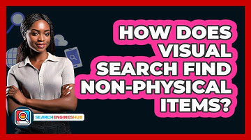 How Does Visual Search Find Non-physical Items? - SearchEnginesHub.com