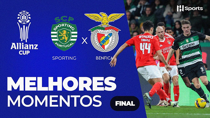 MELHORES MOMENTOS: SPORTING 1 (6) X (7) 1 BENFICA | ALLIANZ CUP | FINAL | NSPORTS