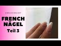 French Nägel selber machen | Teil 3 |