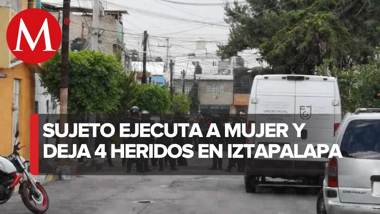 Balacera en Iztapalapa deja varios heridos y un muerto; hay tres ...