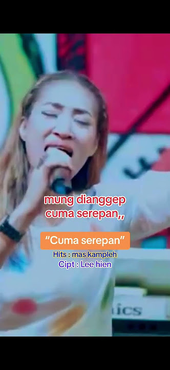 Download lagu Cuma serepan (cover dewi kirana// hits : MAS KAMPLEH - Cipt : Lee hien