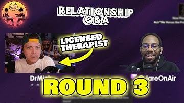 Relationships Q&A with a Licensed Therapist--Round 3 | Dr. Mick