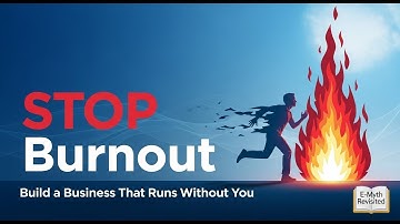 STOP Burnout: Build a Business That Runs Without You | The E-Myth Revisited Summary