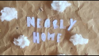 Video thumbnail of "Nearly Home by Alex Carroll | stopmotion lyric video | muddy boots and messy hair EP"