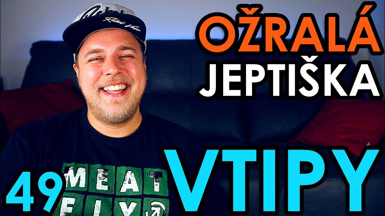 OŽRALÁ JEPTIŠKA - VTIPY #49 - YouTube