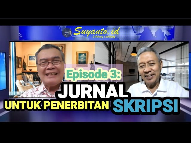 Prof. Dr. Ali Saukah: Bagaimana Menempuh Akreditasi Jurnal Skripsi? - Eps.3 - Suyanto.id