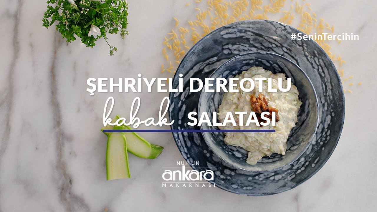 Çok Sağlıklı ve Pratik Şehriyeli Dereotlu Kabak Salatası Tarifi