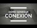 Cómo generar conexión con nuevas personas