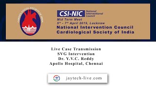 CSI NIC 2019 - Live Case TX - Dr. YVC Reddy, Apollo Hospital, Chennai