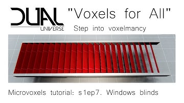 Dual Universe - Voxels for All - Microvoxels tutorial - Microvoxel window blind - s1ep7
