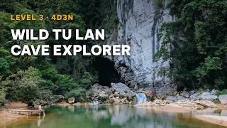 Wild Tu Lan Cave Explorer | 4-Day Cave Trekking Tour Through 6 Caves | Phong Nha, Vietnam