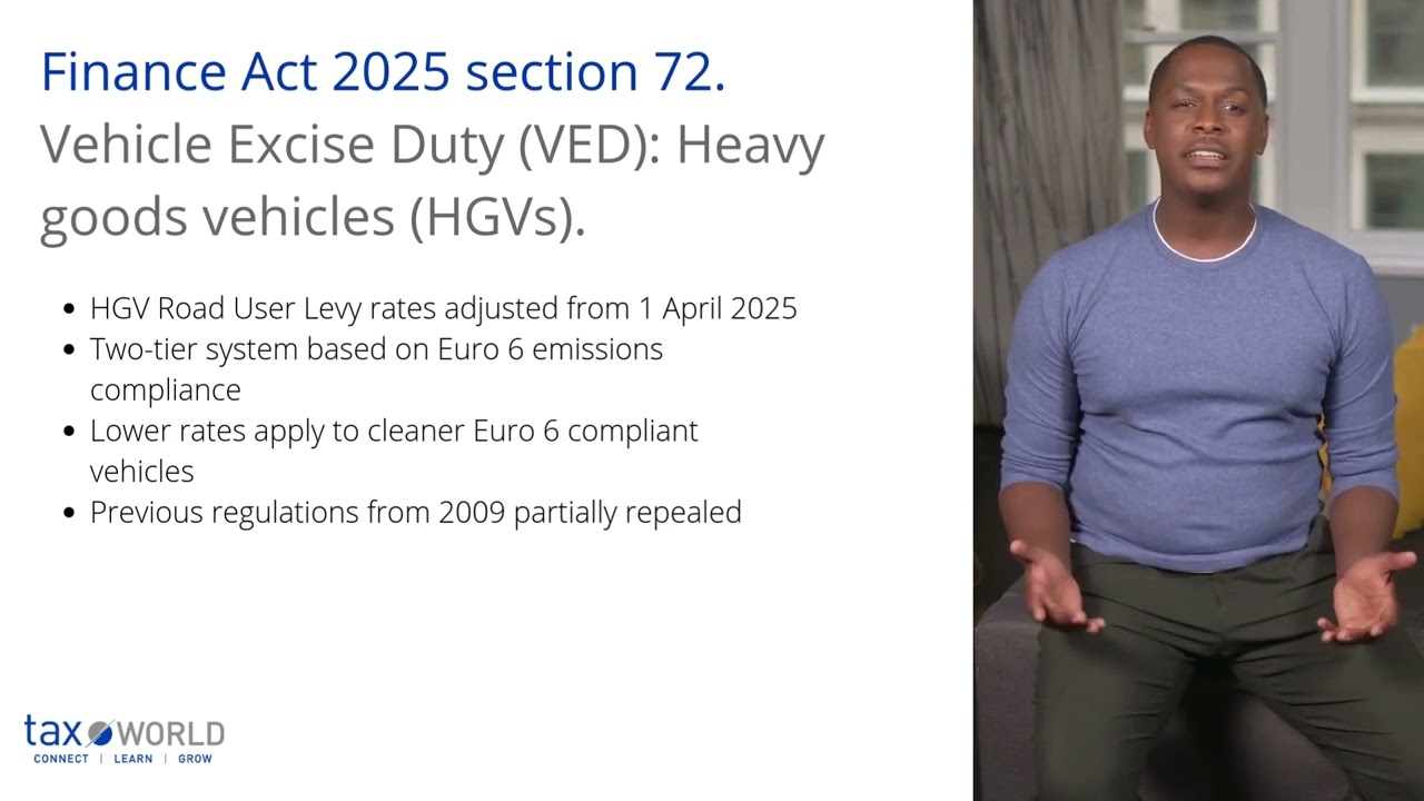 Finance Act 2025 section 72. Vehicle Excise Duty (VED): Heavy goods vehicles (HGVs).