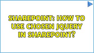 Sharepoint: How to use Chosen JQuery in Sharepoint?