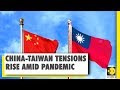 Taiwan faces military threat from China amid COVID-19 pandemic