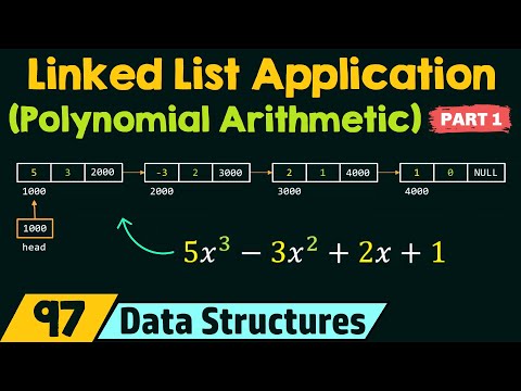 Application of Linked List (Polynomial Arithmetic) - Part 1