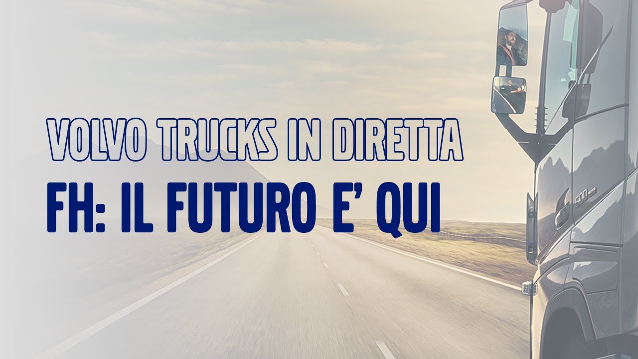 Volvo Trucks in Diretta – Timeline - FH: Il Futuro è qui