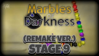 Marbles of Darkness Remade | Stage 9