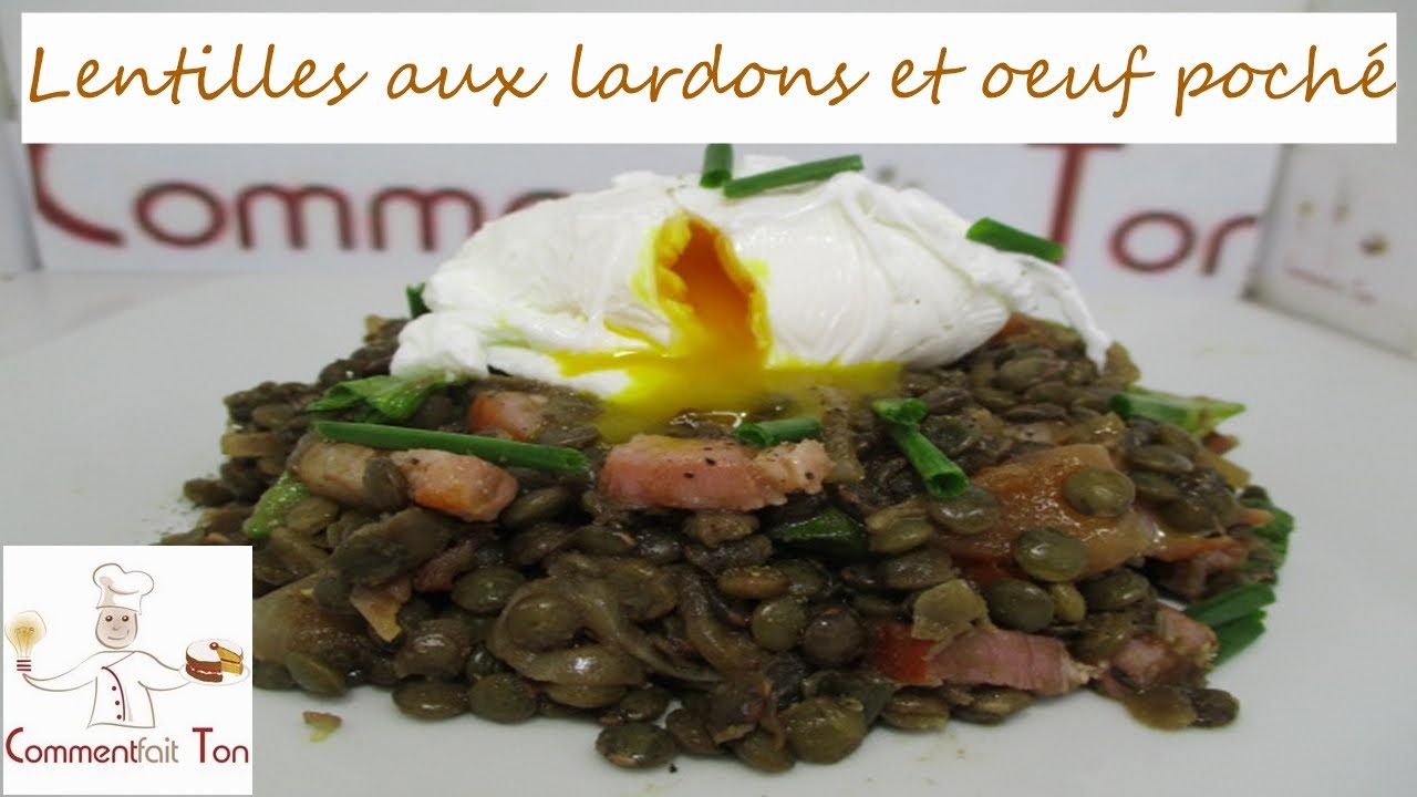 Lentilles aux lardons et œuf poché YouTube