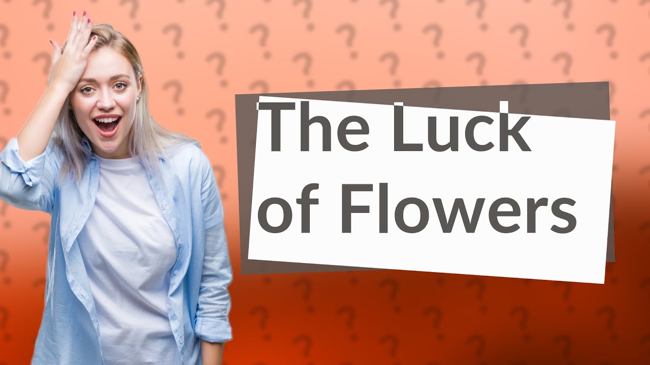 Are flowers good luck? YouTube