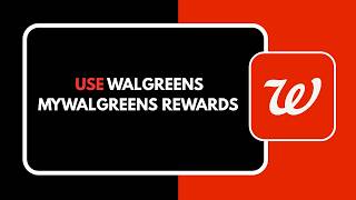 How to Use Walgreens myWalgreens Rewards