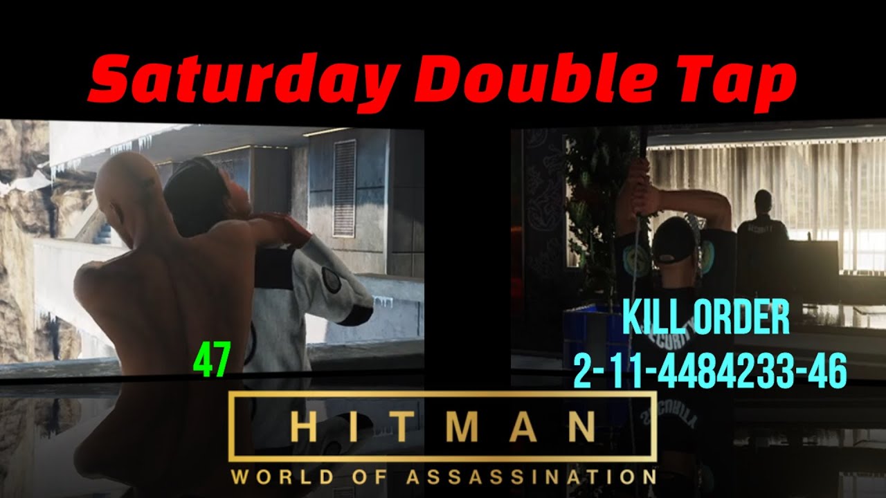 Hitman [Saturday Double Tap] 47 & Kill Order 2 11 4484233 46 - YouTube