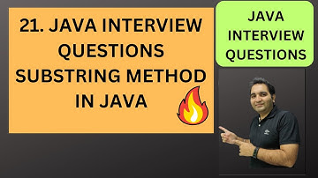 21. Program to find Substring of String | Java Interview Questions