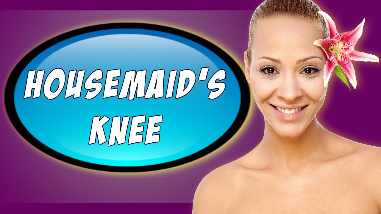 Housemaids Knee Prepatellar Bursitis also known as housemaids knee