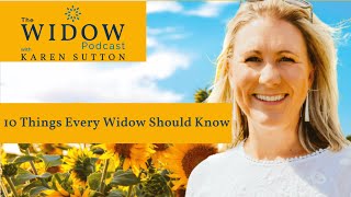 Ten Things Every Widow Should Know 🌻