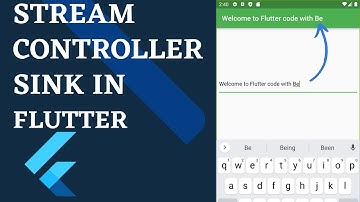 flutter tutorial , streamController sink in flutter