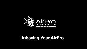 Unboxing Your AirPro