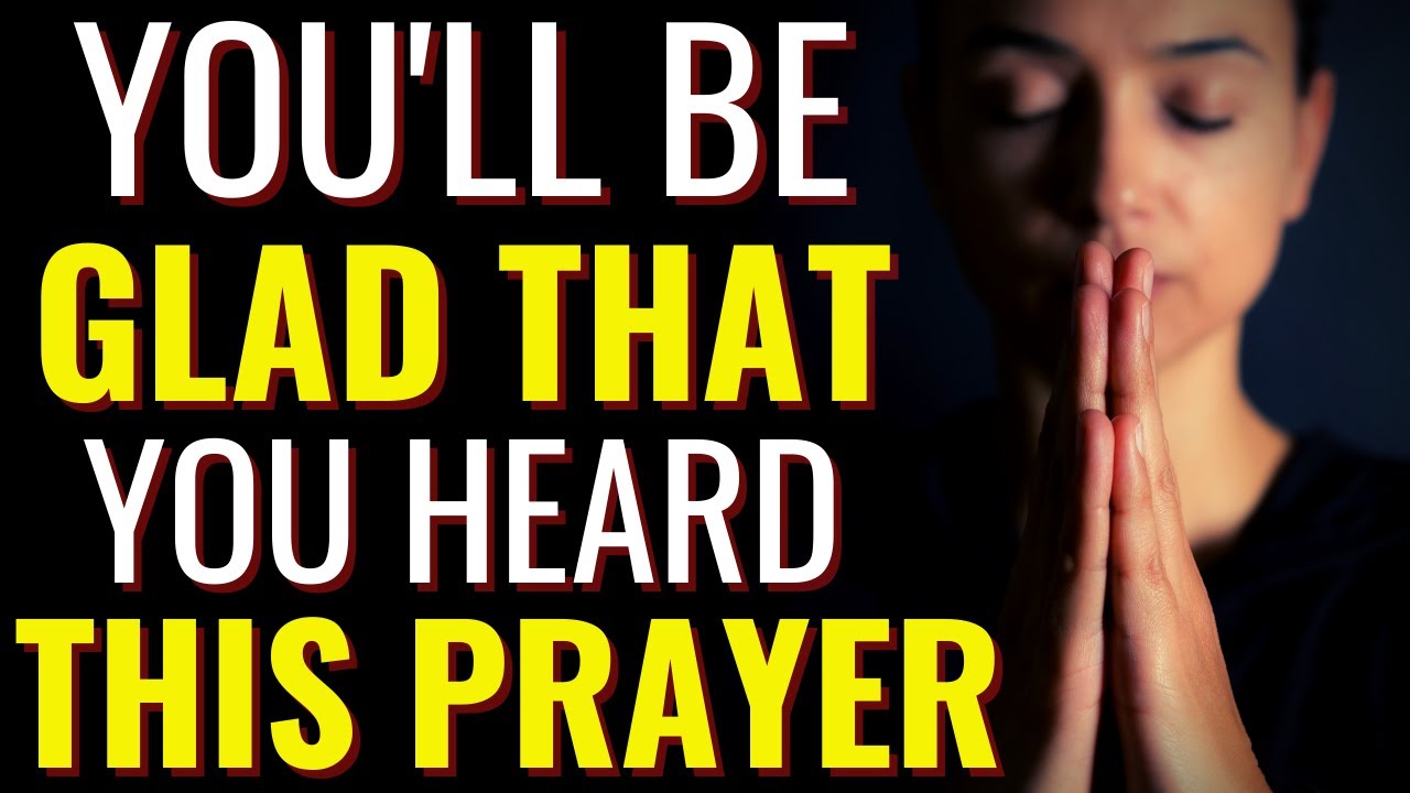 Miracle Prayer That Will Lift Up Your Spirit You'll Be Glad That You