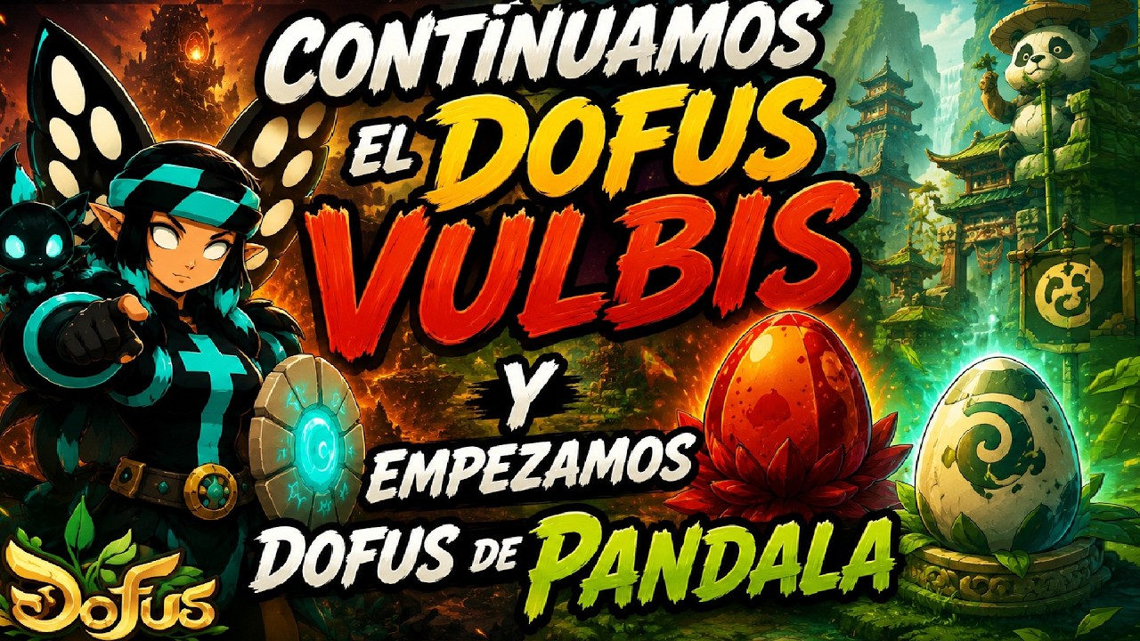 👹A POR VULBIS Y LOS DOFUS DE PANDALA !!! | SORTEO DOFUS VULBIS !sorteo🐉 | servidor TAL KASHA