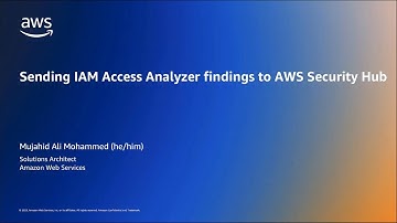 Sending IAM Acesss Analyzer findings to AWS Security Hub | Amazon Web Services