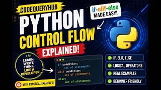 Python Control Flow Explained 🔥 | if-elif-else + Real Examples | Beginner Friendly 🐍 #codequeryhub