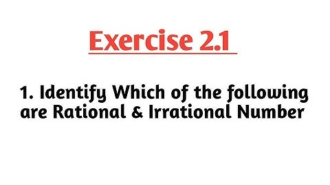 9th Class maths Chapter -2 | Exercise 2.1 Question -1 | Real and Complex Number