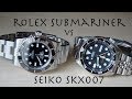 Rolex Submariner VS Seiko SKX007