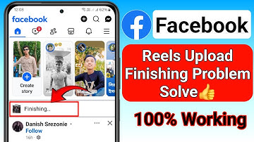 Facebook Reels Upload Finishing Problem Solve | Fix Facebook Reels Upload Stuck On Finishing Problem