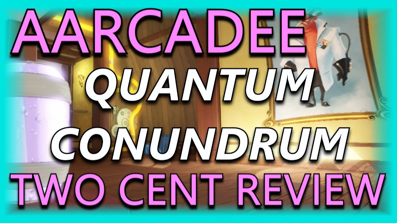 Quantum Conundrum | Two Cent Review