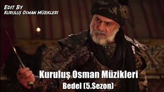 Kuruluş Osman Müzikleri | Bedel (5.Sezon) Resimi
