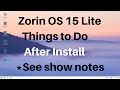 Zorin OS 15 Lite - Things to Do After Install  *See show notes (click show more)